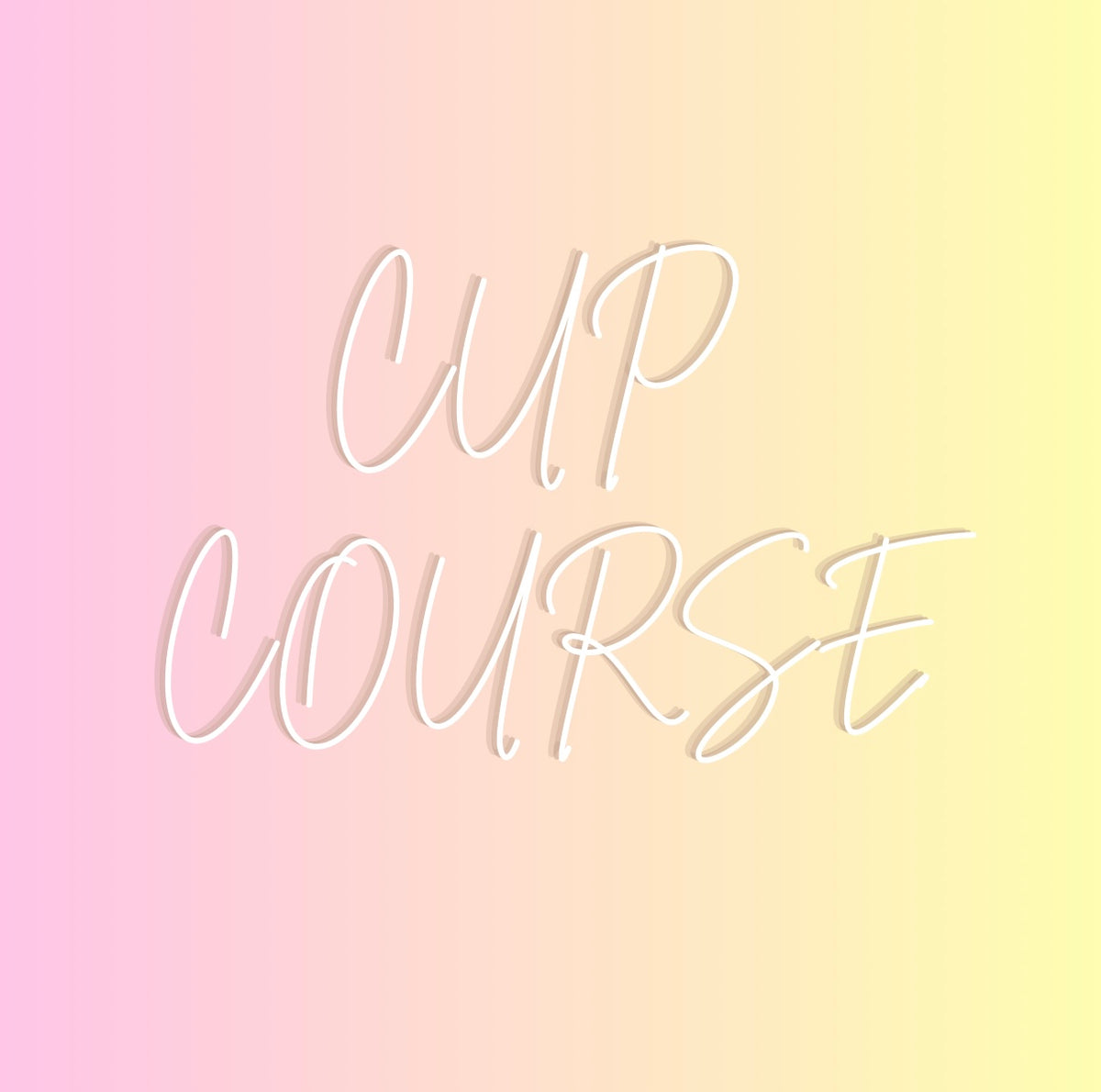 Cup Course